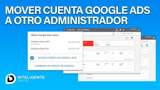 Mover cuenta #googleads a otro administrador google ads