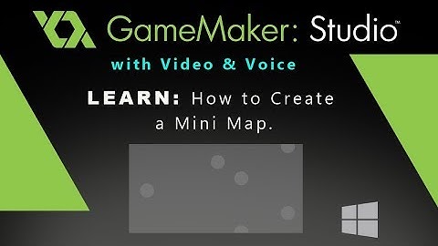 Game Maker Studio: How to Create a Mini Map.