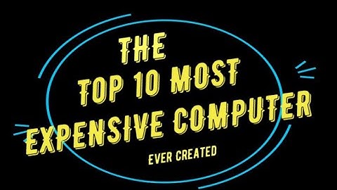 The 10 Most Expensive Computers Ever Created