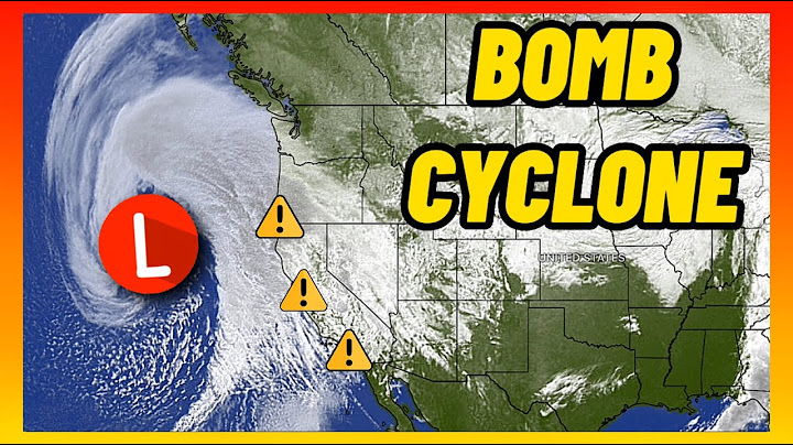 Powerful Bomb-Cyclone to Severely Impact California - WWS