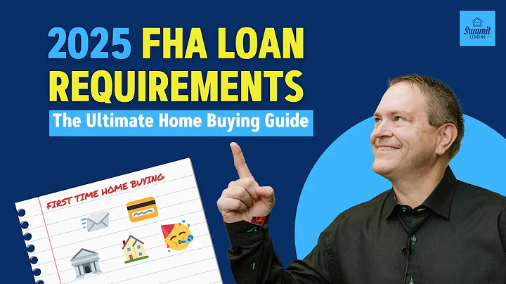 2025 FHA Loan Requirements - The Ultimate Home Buying Guide