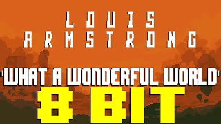 What A Wonderful World [8 Bit Tribute to Louis Armstrong] - 8 Bit Universe