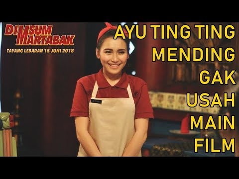 DIMSUM MARTABAK, DEBUT AYU TING TING YANG MENGECEWAKAN - Cine Crib Vol. 114