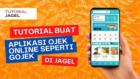 Cara Buat Aplikasi Ojek online Seperti Grab dan Gojek Gratis