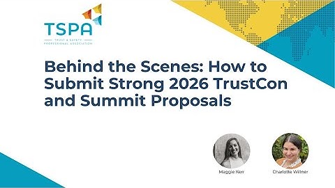 Behind the Scenes: How to Submit Strong 2026 TrustCon and Summit Proposals