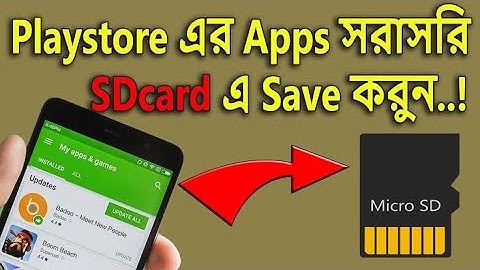 How To Download Apps From Play Store To Memory Card Bangla Tutorial 2020.