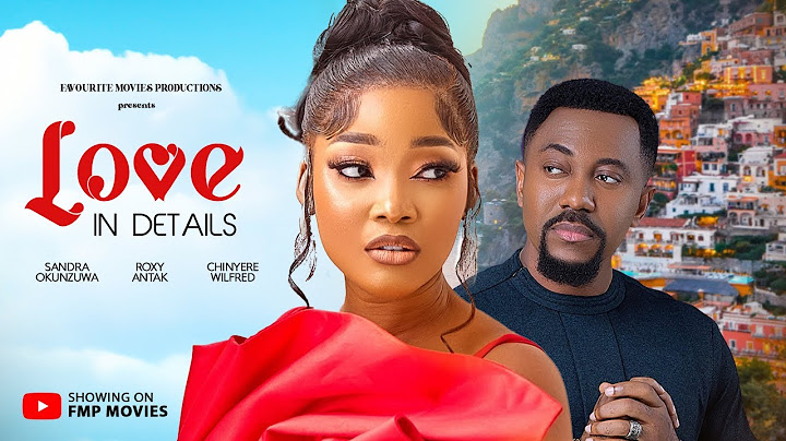 LOVE IN DETAILS - Nigerian Movies 2025 Latest Full Movies
