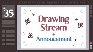 [Silent?] Drawing Stream pt.34 + Announcement