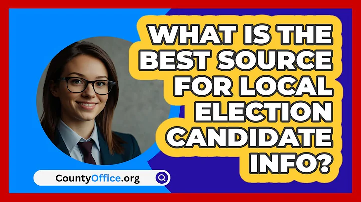 What Is The Best Source For Local Election Candidate Info? - CountyOffice.org
