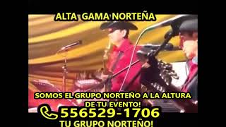 Norteños en CDMX 556529 1706 ALTA GAMA NORTEÑA