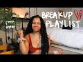the breakup playlist you didn&#39;t know you needed