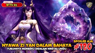 Zi Yan Sekarat Apa Yang Terjadi?? - SPOILER Battle Through The Heaven S5 EPS 180