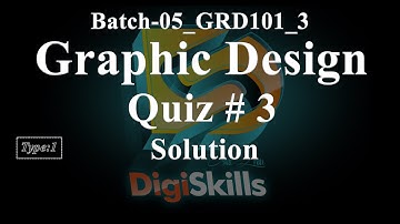 DigiSkills - Graphic Design Quiz No. 3 | Quiz Solution Batch 5 | GRD101_3 | Assi4u