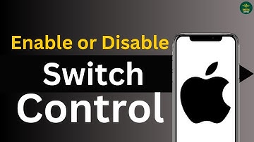 How to enable or disable switch control in iPhone ?