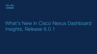What’s New in Cisco Nexus Dashboard Insights, Release 6.0.1