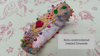 A new project boho embroidery bracelet Part 1 wearable #boho #bracelet #slowstitch #embroidery