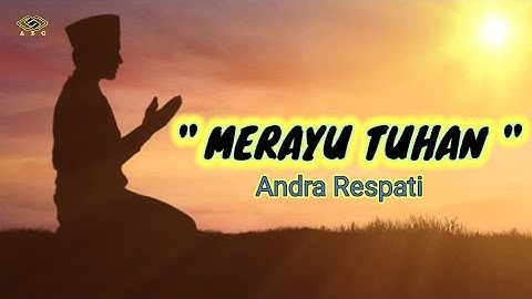 Lagu  "Merayu Tuhan" Andra Respati@baniarbi49