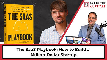The SaaS Playbook -  How to Build a  Million Dollar Startup