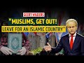 'Get Out From Here' Dutch PM-Probable Geert Wilders Attacks Muslims In Netherlands