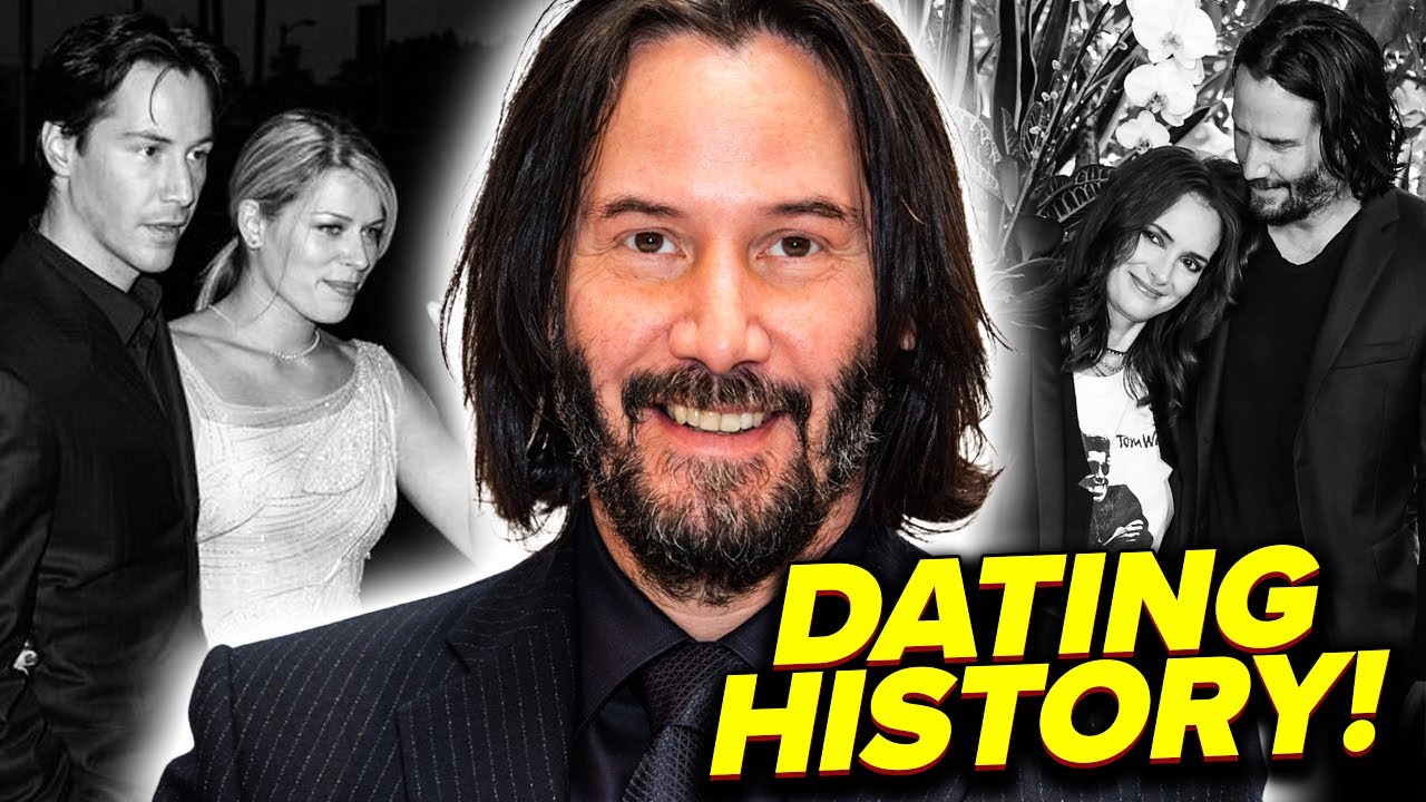 Who Has Keanu Reeves Dated? Inside His Dating History! - YouTube
