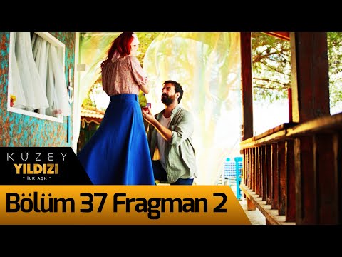 Kuzey Yıldızı İlk Aşk 37. Bölüm 2. Fragman