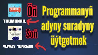Programmanyn adyny we suradyny uytgetmek. screenshot 4