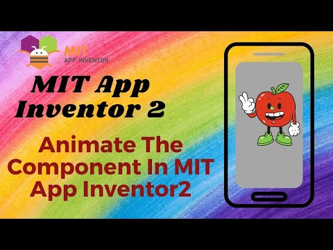 How to Animate Component in MIT App Inventor 2 [ Animation 2020]