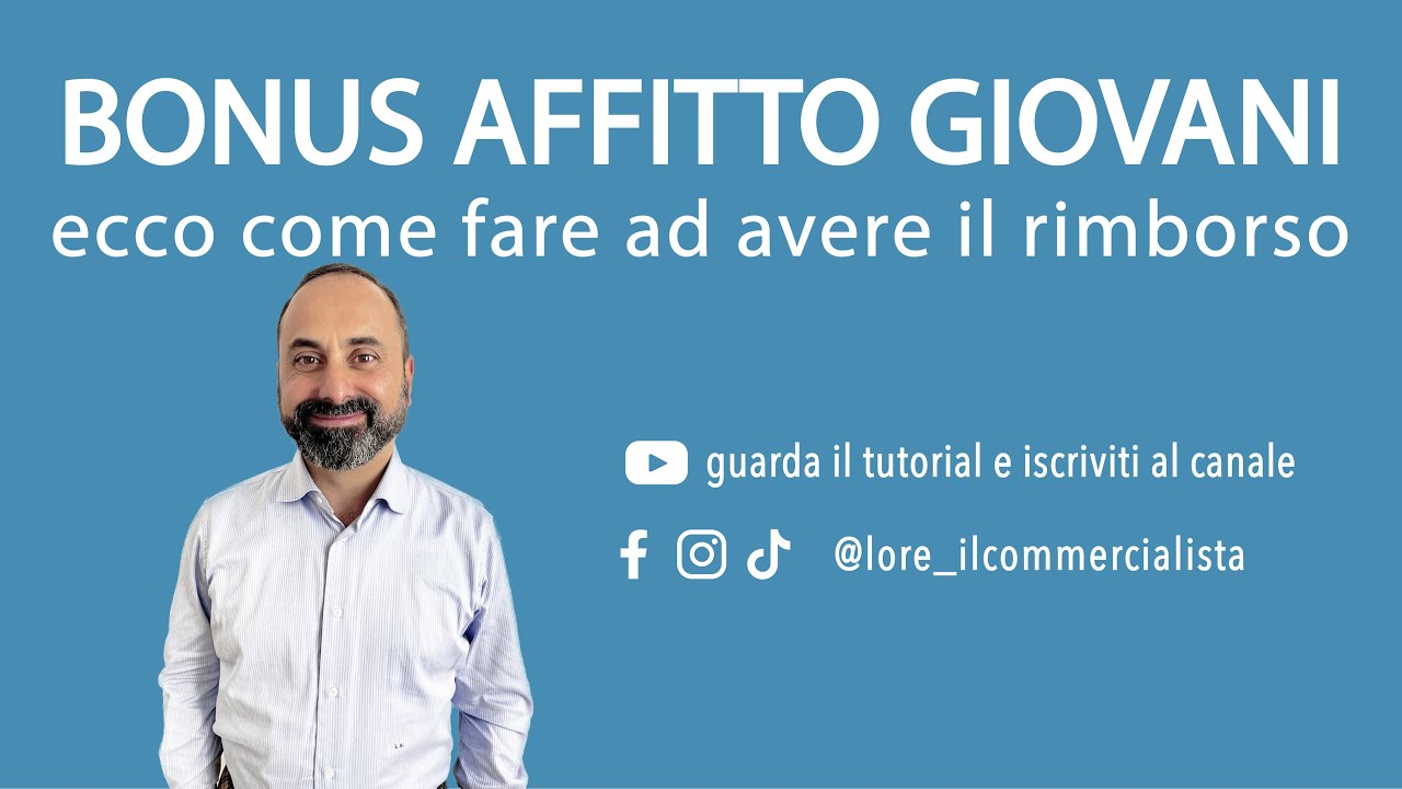 BONUS Affitto Giovani vi spiego come avere il rimborso. Ecco il
