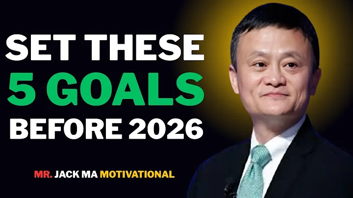 " 5 Goals That Will Transform Your Life Before 2026 🔥 | jack ma Must Watch Motivational speech "
