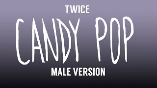 [MALE VERSION] TWICE - Candy Pop