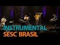 Programa Instrumental SESC Brasil com Meneio em 09/05/16