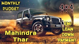 Mahindra Thar Monthly Budget 2024 | Thar Emi, Down Payment,Loan | Mahindra Thar Price Base Model