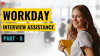 Workday Interview Tips & Tricks: Part 8 - Expert Guidance from ZaranTech
