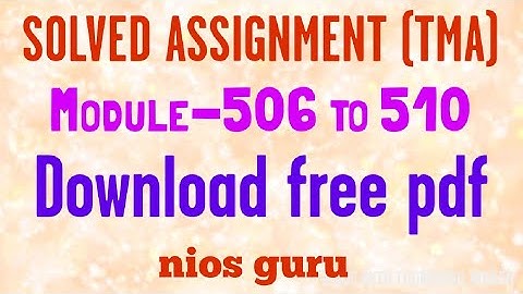 TMA 506 SOLVED BY NIOS GURU  (Dowload free pdf)
