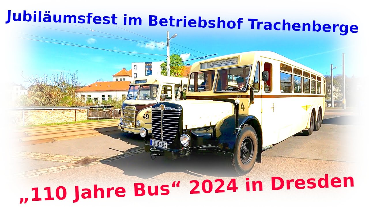 Jubiläumsfest im Betriebshof Trachenberge Dresden „110 Jahre Bus“