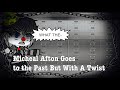 Micheal Afton Goes To The Past But With A Twist / (Original Idea) / FNAF