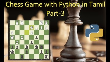 Chess Game with Python in Tamil Part-3 | Beginner projects