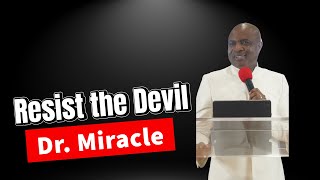 ⛓️🙅‍♂️RESIST THE DEVIL By Apostle Dr. Miracle Okorie🎊