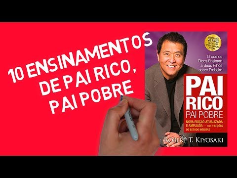 Pai Rico, Pai Pobre: os 10 MAIORES ENSINAMENTOS do livro