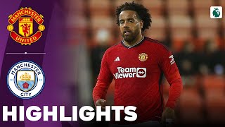 Manchester United vs Manchester City | U21 Premier League 2 | Highlights 19-02-2024