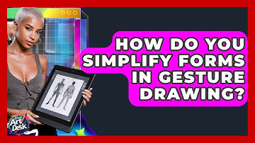 How Do You Simplify Forms In Gesture Drawing? - The Virtual Art Desk