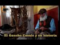 173 El Gaucho Héctor Casale - Estancias y Tradiciones