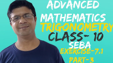 Class 10 Advanced Maths, Trigonometry Exercise-7.1, Question number 4 ,5 Seba, Part-3 English medium