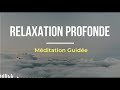 Mditation guide pour une relaxation profonde  antistress