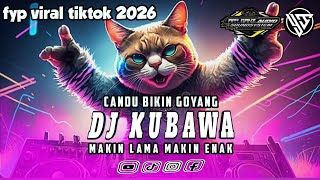 Download Lagu DJ KUBAWA - ( YANZ TUBE ) || SLOW CANDU BIKIN GOYANG MAKIN LAMA MAKIN ENAK || FYP VIRAL TIKTOK 2026 MP3