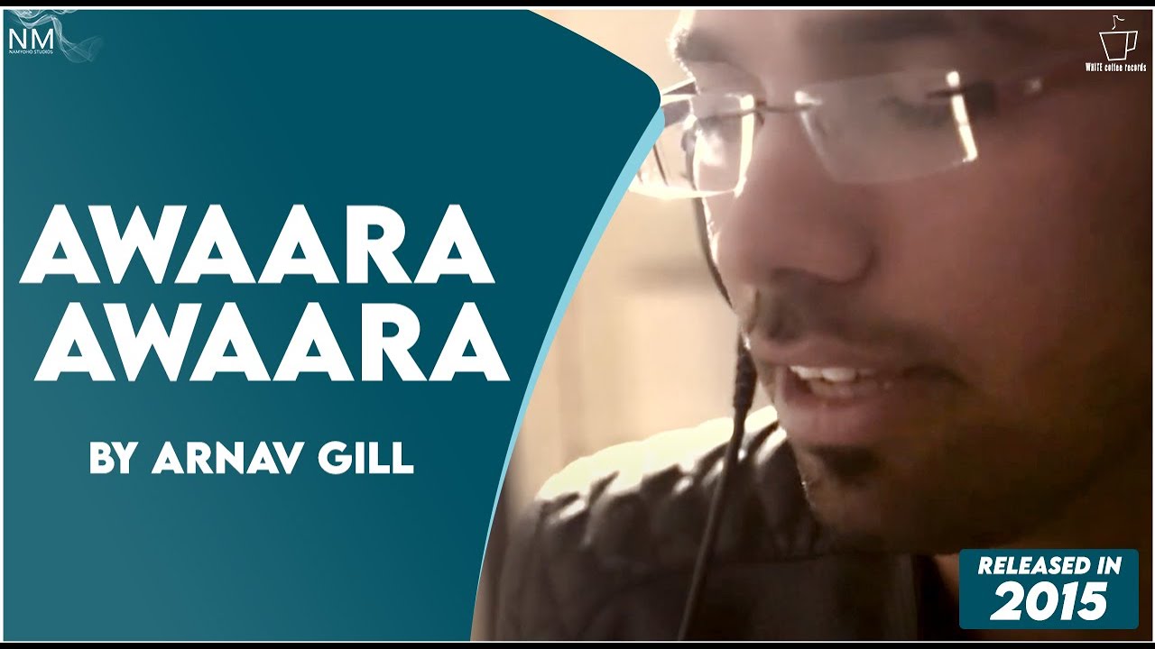 Namyoho Studios Cover Contestant No 9 !! Awaara Awaara !! Arnav Gill !!