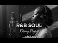 [R&amp;B Soul] Smooth Soul Music – Cozy Night Vibes Playlist