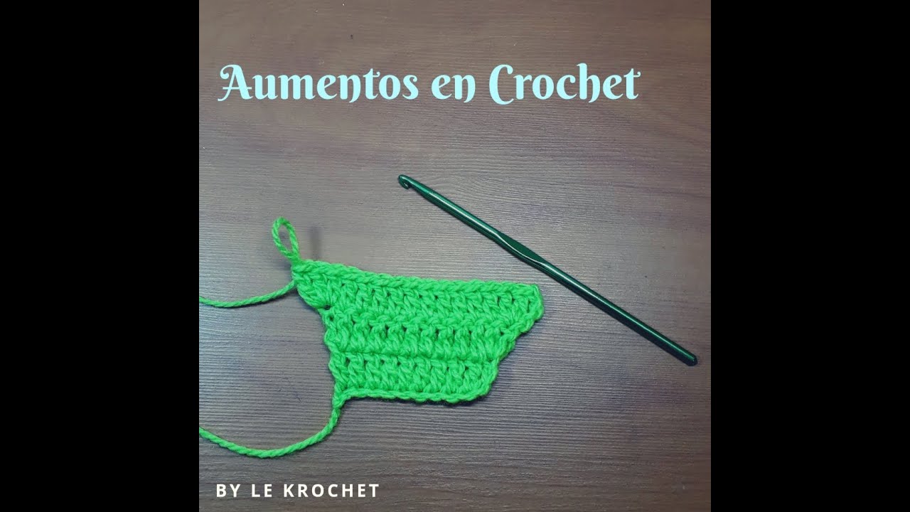 Cómo hacer aumentos en tejido a crochet YouTube