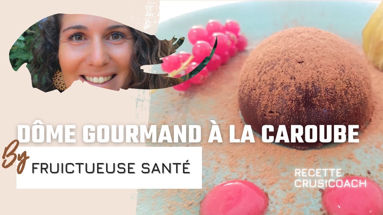 Dôme gourmand à la caroube et cure de banane avec Fruictueuse santé