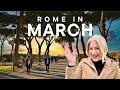 Rome in March - What the weather's like, how to pack, things to do, what to expect!